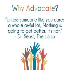 Why Advocate? Why Advocate?
